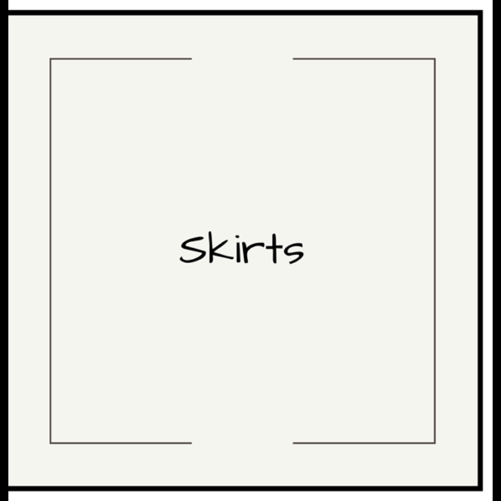SKIRTS